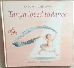 Seller image for Tanya Loved to Dance for sale by Chapter 1