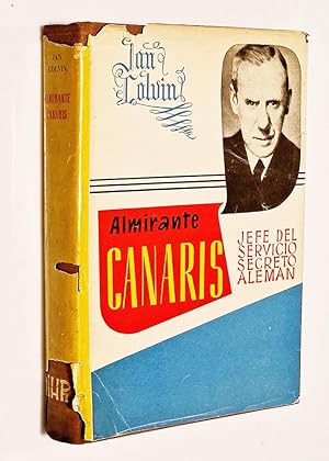 Seller image for ALMIRANTE CANARIS. Jefe del Servicio Secreto Alemn for sale by Libros con Vidas