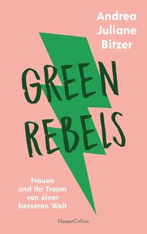 Bild des Verkufers fr Bitzer, Green Rebels - Frauen und ihr Tr zum Verkauf von Versandbuchhandlung Kisch & Co.