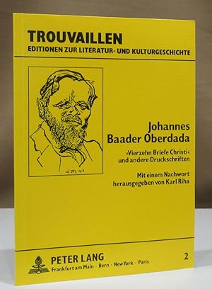 Bild des Verkufers fr Oberdada. "Vierzehn Briefe Christi" und andere Druckschriften. Mit einem Nachwort herausgegeben von Karl Riha. zum Verkauf von Dieter Eckert