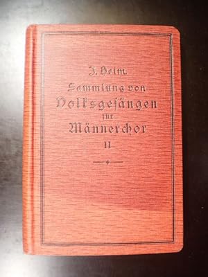 Sammlung von Volksgesängen für den Männerchor. Liederbuch für Schule, Haus und Verein. Band 2