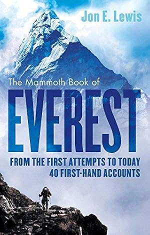 Bild des Verkufers fr The Mammoth Book Of Everest: From the first attempts to today, 40 first-hand accounts (Mammoth Books) zum Verkauf von WeBuyBooks