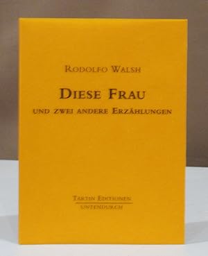 Seller image for Diese Frau und zwei andere Erzhlungen. Aus dem Spanischen von Leopold Federmair. for sale by Dieter Eckert
