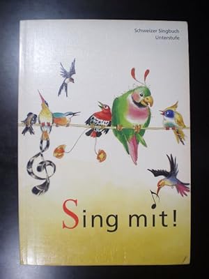 Sing mit! Schweizer Singbuch Unterstufe