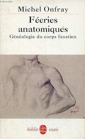 Bild des Verkufers fr Feries anatomiques - Gnalogie du corps faustien - Collection le livre de poche biblio essais n4372. zum Verkauf von Le-Livre