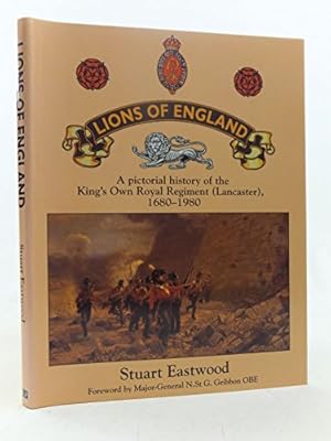 Imagen del vendedor de Lions of England: A Pictorial History of the King's Own Royal Regiment (Lancaster), 1680 - 1980 a la venta por WeBuyBooks