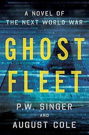 Seller image for Ghost Fleet: A Novel of the Next World War for sale by WeBuyBooks
