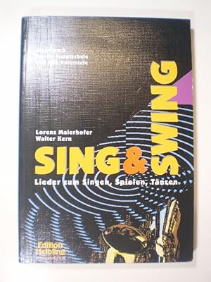 Sing & Swing. Lieder zum Singen, Spielen, Tanzen. Liederbuch für die Hauptschule und AHS-Unterstufe