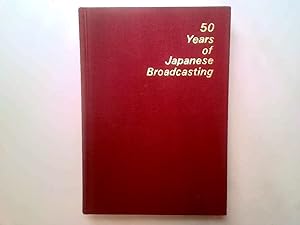 Seller image for 50 Years Of Japanese Broadcasting for sale by Goldstone Rare Books