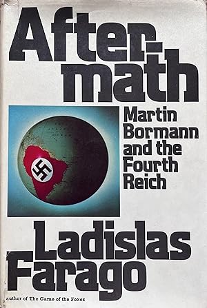 Seller image for Aftermath: Martin Bormann and the Fourth Reich for sale by Object Relations, IOBA