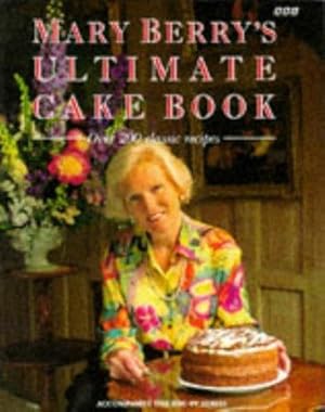 Bild des Verkufers fr Mary Berry's Ultimate Cake Book: Over 200 Classic Recipes zum Verkauf von WeBuyBooks