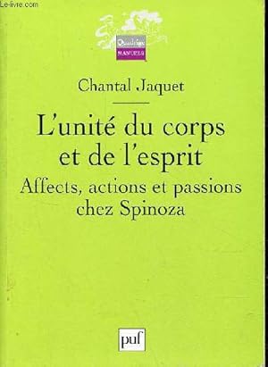 Immagine del venditore per L'unit du corps et de l'esprit - Affects, actions et passions chez Spinoza - Collection " Quadrige ". venduto da Le-Livre