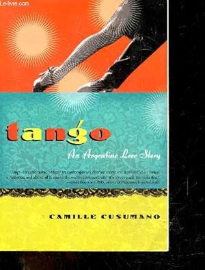 Seller image for Tango - An Argentine Love Story + Envoi de l'auteur for sale by Le-Livre