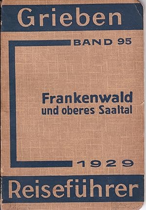Frankenwald und oberes Saaltal. Mit 3 Karten.