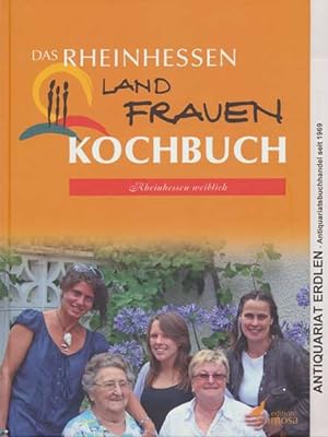 Bild des Verkufers fr Das Rheinhessen Landfrauen Kochbuch. Rheinhessen weiblich. Land Frauen Verband Rheinhessen e.V. zum Verkauf von ANTIQUARIAT ERDLEN