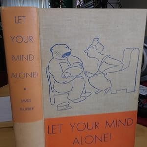 Immagine del venditore per Let Your Mind Alone and other more or less inspirational pieces venduto da Quailcottage Books
