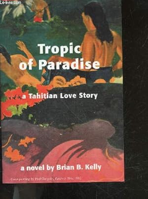 Bild des Verkufers fr Tropic of Paradise, a Tahitian Love Story zum Verkauf von Le-Livre
