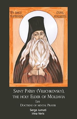Seller image for Saint Passy (Velichkovsky), the holy Elder of Moldavia. Life. Doctrine of mental Prayer for sale by moluna