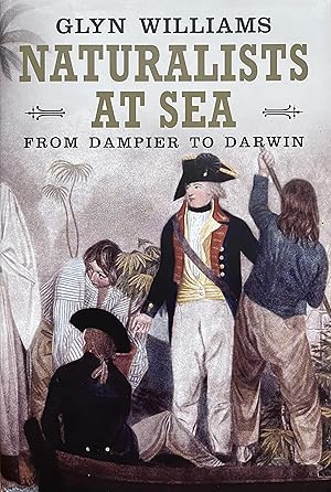 Naturalists at Sea: Scientific Travellers from Dampier to Darwin