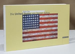 Seller image for Die 'United States' von Jasper Johns. Aus dem Amerikanischen von Stefan Weidle. for sale by Dieter Eckert