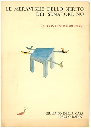 Le meraviglie dello spirito del senatore no. Racconti straordinari.