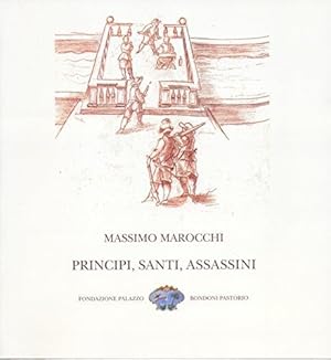 Principi, santi, assassini: Intrighi gonzagheschi tra Cinque e Seicento