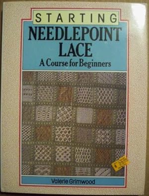 Bild des Verkufers fr Starting Needlepoint Lace: A Course for Beginners zum Verkauf von WeBuyBooks