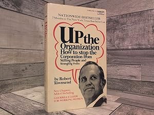 Imagen del vendedor de Up The Organization: How to Stop the Corporation from Stifling People and Strangling Profits a la venta por Archives Books inc.