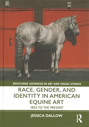 Seller image for Race, Gender, and Identity in American Equine Art : 1832 to the Present for sale by GreatBookPrices