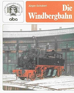 Bild des Verkufers fr Die Windbergbahn. zum Verkauf von Antiquariat Bernhardt