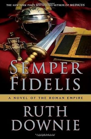 Bild des Verkufers fr Semper Fidelis: A Novel of the Roman Empire (The Medicus Series) zum Verkauf von WeBuyBooks