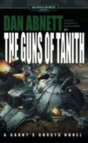 Image du vendeur pour The Guns of Tanith (Warhammer 40,000: Gaunt's Ghosts) mis en vente par WeBuyBooks
