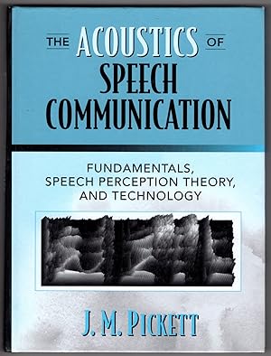 Seller image for The Acoustics of Speech Communication: Fundamentals, Speech Perception Theory, and Technology for sale by Lake Country Books and More