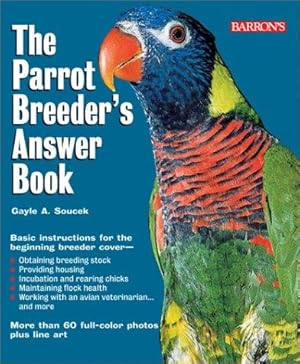 Bild des Verkufers fr The Parrot Breeder's Answer Book zum Verkauf von WeBuyBooks