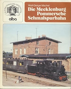 Die Mecklenburg-Pommersche Schmalspurbahn. Reihe: Kleine Verkehrsgeschichte.