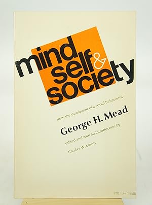 Imagen del vendedor de Mind, Self, and Society; From The Standpoint of A Social Behaviorist (15th Impression, First Phoenix Edition) a la venta por Shelley and Son Books (IOBA)