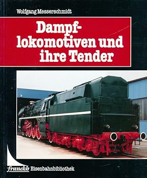 Dampflokomotiven und ihre Tender; Ein Kapitel Lokomotiv-geschichte. Reihe: Franckh-Eisenbahnbibli...