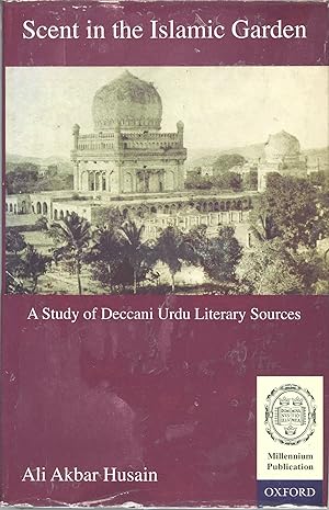 Bild des Verkufers fr Scent in the Islamic Garden: A Study of Deccani Urdu Literary Sources zum Verkauf von Kaaterskill Books, ABAA/ILAB