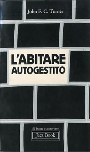 Seller image for L'abitare autogestito. Con nota conclusiva per l'edizione italiana di Robi Ronza. for sale by BFS libreria