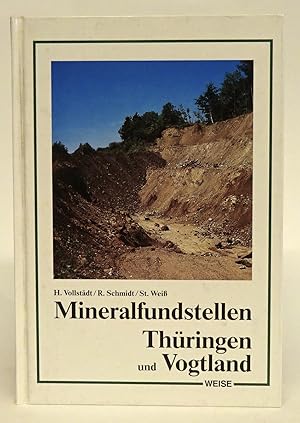 Bild des Verkufers fr Mineralfundstellen Thringen und Vogtland. Beschreibung von 51 Fundgebieten mit mehr als 70 Einzelfundstellen. zum Verkauf von Der Buchfreund