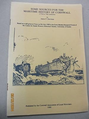 Seller image for Some Sources for the Maritime History of Cornwall - 17th to 19th centuries with examples from Looe and Polperro for sale by The Cornish Bookworm