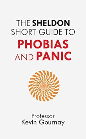 Seller image for The Sheldon Short Guide to Phobias and Panic for sale by WeBuyBooks