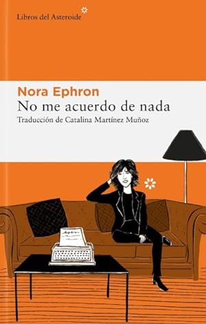 Immagine del venditore per No me acuerdo de nada/ I Remember Nothing -Language: Spanish venduto da GreatBookPrices