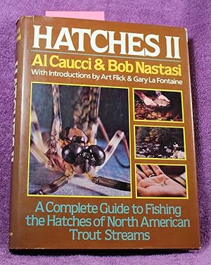 Immagine del venditore per Hatches II: A complete guide to fishing the hatches of North American trout streams venduto da THE BOOK VAULT