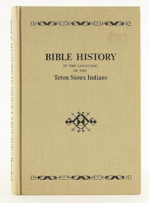 Seller image for Wowapi wakan wicowoyake yuptecelapi kin. Bible history in the language of the Teton Sioux Indians. for sale by Flamingo Books