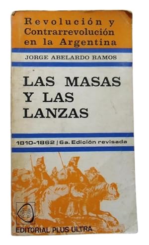 Las Masas Y Las Lanzas 1810-1862