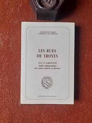 Imagen del vendedor de Les rues de Troyes anciennes et modernes a la venta por Librairie de la Garenne