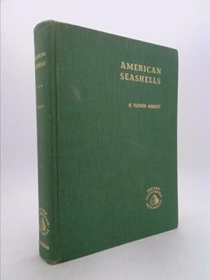 Bild des Verkufers fr American Seashells: The Marine Molluska of the Atlantic and Pacific Coasts of North America zum Verkauf von ThriftBooksVintage