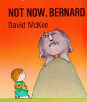 Imagen del vendedor de Not Now Bernard Book 14. (STORYTIME GIANTS) a la venta por WeBuyBooks
