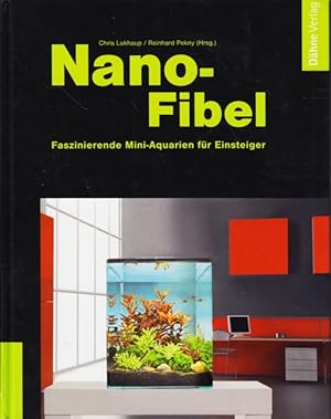 Seller image for Nano-Fibel - Faszinierende Mini-Aquarien fr Einsteiger. for sale by TF-Versandhandel - Preise inkl. MwSt.